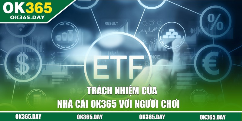 Trách nhiệm của ok365 đối với khách hàng