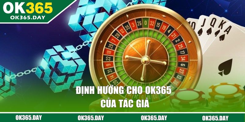 Định hướng cho OK365 của tác giả