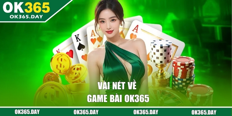 Giới thiệu về game bài OK365