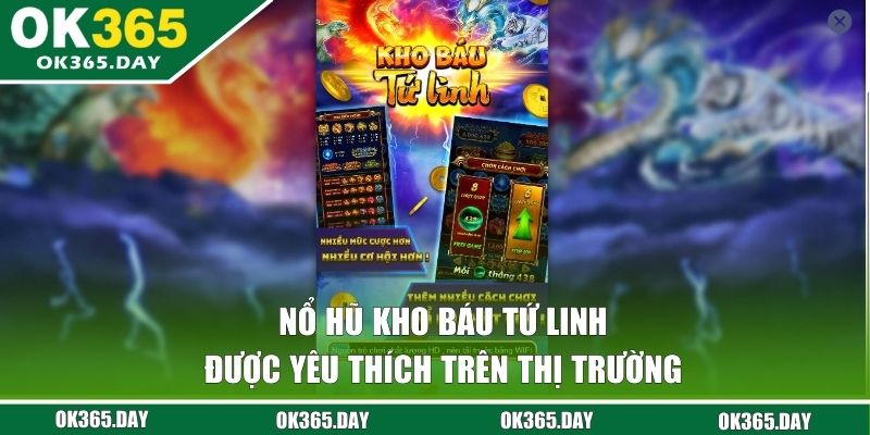 Nổ hũ Kho Báu Tứ Linh được yêu thích trên thị trường