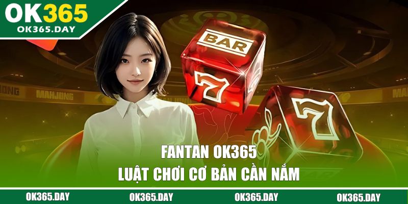 Luật chơi cơ bản cần nắm